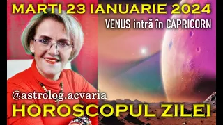 IMPREUNA PE TEREN STABIL⭐HOROSCOPUL DE MARTI 23 IANUARIE 2024 cu astrolog Acvaria