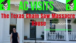 AC Visits the Texas Chain Saw Massacre House! (Hooper's!)