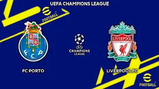 FC PORTO Vs LIVERPOOL FC - UEFA Champions League 2021/2022 || EFOOTBALL 2022 - GAMEPLAY PS4