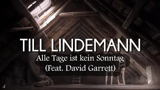 Till Lindemann & David Garrett - Alle Tage ist kein Sonntag (Lyrics/Sub Español)
