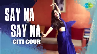 Say Na Say Na | Dance Cover by Giti Gour | Bluff Master | Abhishek Bachchan | Priyanka Chopra