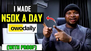 I made N50,000 a Day From Owodaily (Make Money Online with Zero Skill and Capital)