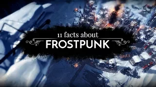 11 фактов о Frostpunk  | Трейлер с особенностями игры