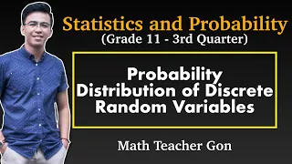 Probability Distribution of Discrete Random Variables -Statistics and Probability @MathTeacherGon