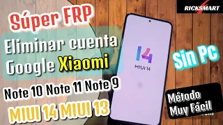 FRP Nuevo Como Quitar cuenta Google Xiaomi Note 10 10s Note 11 Note 8 Note 9 MIUI 14 MIUI 13