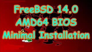 FreeBSD 14  amd64 BIOS Minimal Installation