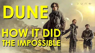 How DUNE (2021) Did the Impossible