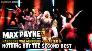 Max Payne 3 - Hardcore Walkthrough - Chapter 2 - Nothing but the Second Best