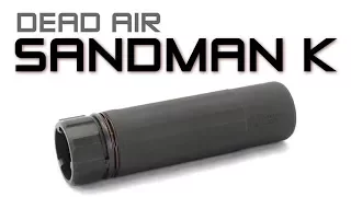 Dead Air Sandman K Overview