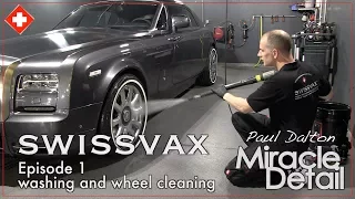 SWISSVAX, episode 1: Washing, "How to" series car detailing with Paul Dalton from Miracle Detail, UK