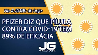 Pfizer diz que pílula contra Covid-19 tem 89% de eficácia – Jornal da Gazeta – 14/12/2021