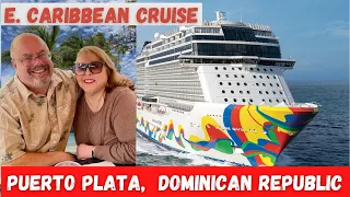 NCL Encore - March 2022:  Welcome to Puerta Plata Dominican Republic - Ocean World