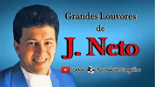 Grandes Louvores de J. Neto.