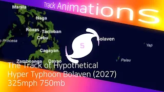 The Track of Hypothetical Hyper Typhoon Bolaven (2027) | Typhoon Force Kim | Typhoon Season | 태풍시즌