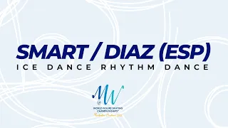 Smart/Diaz (ESP) | Ice Dance RD | ISU World FS Championships 2022 | Montpellier | #WorldFigure
