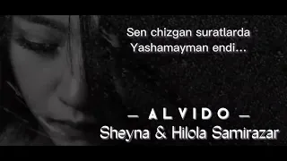 Sheyna & Hilola Samirazar - Alvido | Duet version