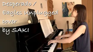 Desperado/ Eagles Unplugged cover#ピアノ弾き語り#咲SAKI#EAGLES