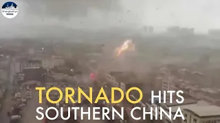 Tornado tearing through southern China city caught on camera, no casualties reported