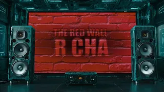 R CHA - The Red Wall (techno house EDM)(high energy dance track)(good for high pace workouts)