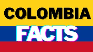 Awesome Colombia Facts