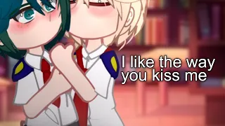 I like the way you kiss me. | bkdk | mha/bnha | gacha trend