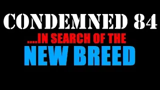 Condemned 84 - In Search Of The New Breed (Full EP)