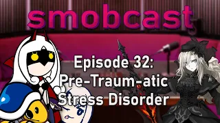 the smobcast w/ @PlushieMistress: Traum Chat | EP. 32