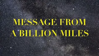 MESSAGE FROM A BILLION MILES. (2525) 12:56