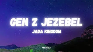 Jada Kingdom - Gen Z Jezebel (Lyrics) |(Payment Plan Riddim)