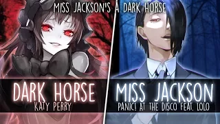 ◤Nightcore◢ ↬ Miss Jackson's a dark horse [Switching Vocals | MASHUP]