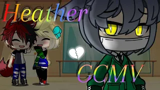 Heather//GCMV//Gay? (Sad?)  [1/2]