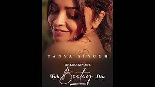 Woh Beetey Din (Audio)- Tanya Singgh | Ugur Gunes, Ajit Singh, Prem Raj Soni, Gittanjali | Bhushan K