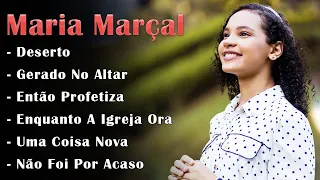 Maria Marçal - Deixa -As melhores músicas gospel - Mais tocadas - Top hinos gospel