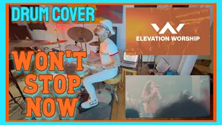 Elevation Worship (feat. Brandon Lake) - "Won't Stop Now" [DRUM COVER]