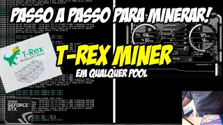 T-REX MINER (NVIDIA) : PASSO A PASSO PARA MINERAR ETHEREUM EM QUALQUER POOL