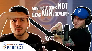 How to Increase Mini Golf Revenue | Memory Makers Podcast