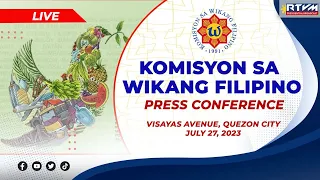 Komisyon sa Wikang Filipino Press Conference 7/27/2028