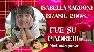 EL CASO DE ISABELLA NARDONI (2): #SU PADRE ALEXANDRE NARDONI LA ASESINÓ!!!
