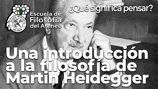 Una introducción a la filosofía de Martin Heidegger. ¿Qué significa pensar? | César Gómez Algarra