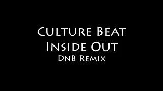 Culture Beat - Inside Out - Drum & Bass Remix