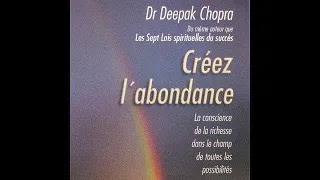 Dr. Deepak Chopra - CREER L'ABONDANCE -