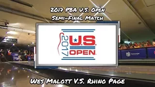2017 PBA U.S. Open Semi-Final Match - Wes Malott V.S. Rhino Page
