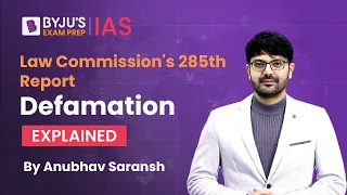 Law Commission's 285th Report | The Law of Criminal Defamation | UPSC 2024