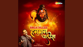 Breathless Hanuman Chalisa