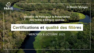 Certifications et qualité des filières | Préservation des forêts d’Afrique centrale