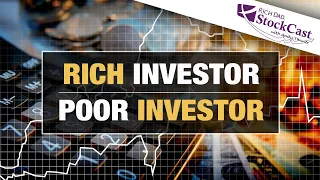 The Difference Between a Rich Investor and a Poor Investor - [Rich Dad's StockCast]