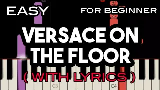 VERSACE ON THE FLOOR ( LYRICS ) - BRUNO MARS | SLOW & EASY PIANO