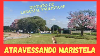 ATRAVESSANDO MARISTELA, DISTRITO DE LARANJAL PAULISTA-SP