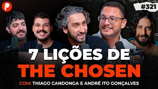 7 LIÇÕES DE THE CHOSEN: O QUE PODEMOS APRENDER COM JESUS NA SÉRIE | PrimoCast 321