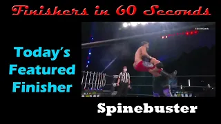 Finishers in 60 Seconds-Spinebuster (Pres10 Vance)